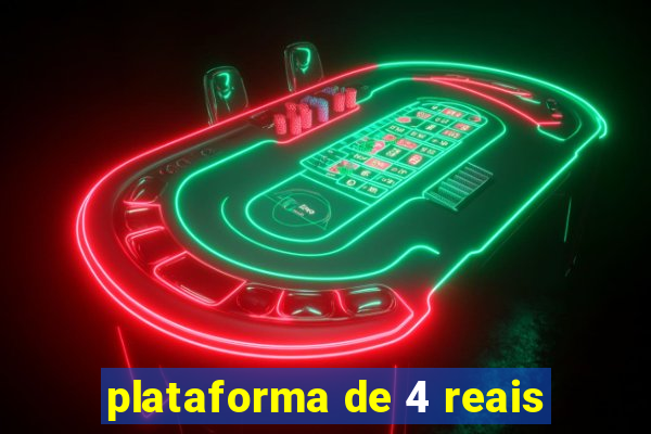 plataforma de 4 reais